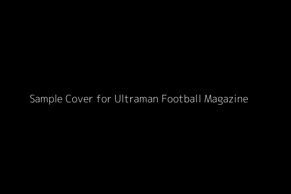 Sample Cover for Ultraman Football Magazine